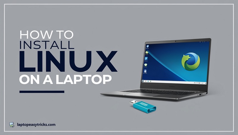 How to Install Linux on a Laptop