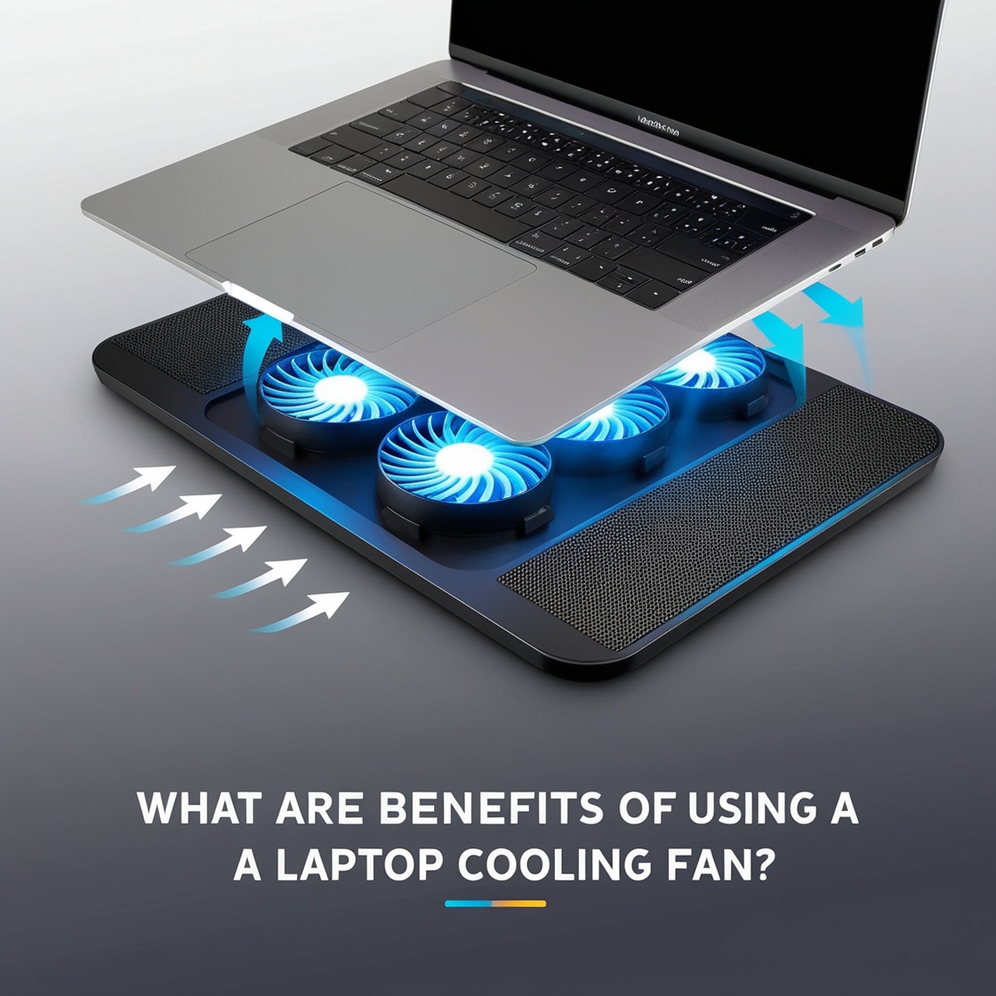 What Are the Benefits of Using a Laptop Cooling Fan