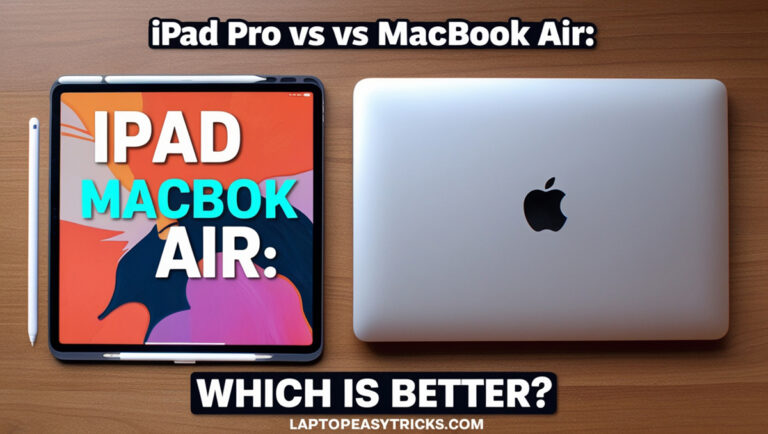 iPad Pro vs MacBook Air